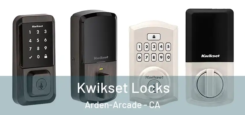 Kwikset Locks Arden-Arcade - CA
