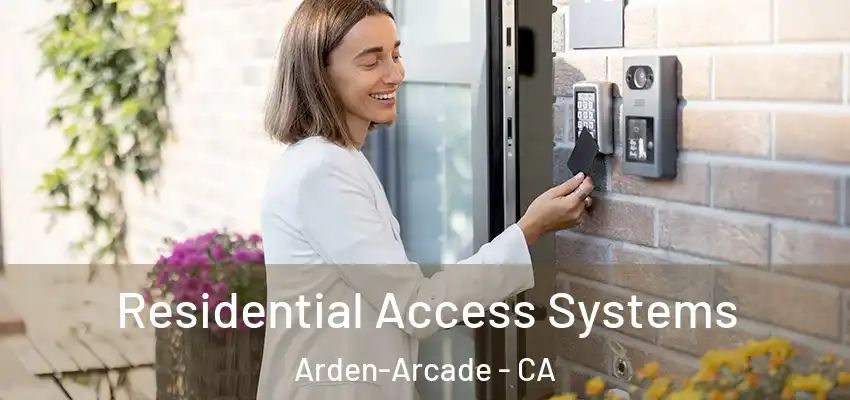  Residential Access Systems Arden-Arcade - CA