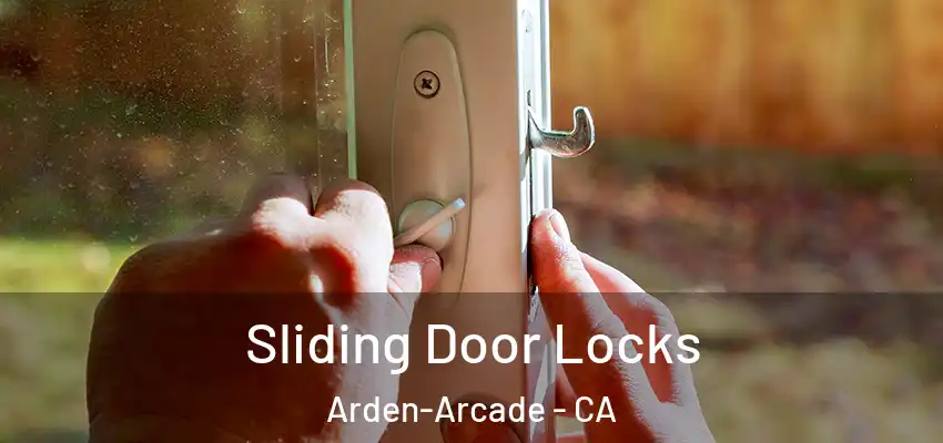 Sliding Door Locks Arden-Arcade - CA