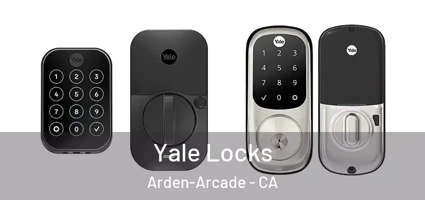 Yale Locks Arden-Arcade - CA